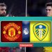 Man United vs Leeds Jadwal dan Link Streaming Pramusim 2025