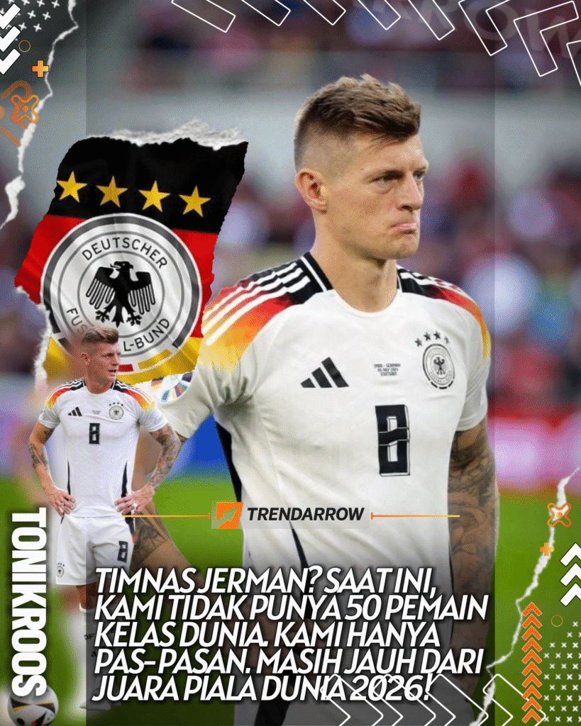 Trendarrow.com Toni Kroos kembali menyentil kondisi Timnas Jerman