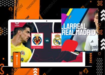 Prediksi Villarreal vs Real Madrid Duel Panas La Liga