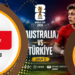Australia vs Turki Jadwal, Siaran Langsung, dan Prediksi