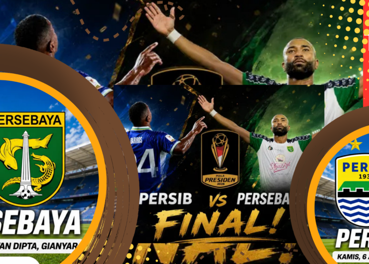Jadwal Final Persib vs Persebaya Live Indosiar dan Vidio