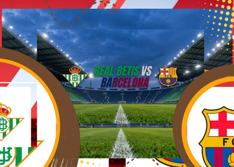 Link Live Streaming Real Betis vs Barcelona La Liga 2026