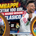 Mbappe Cetak 100 Gol, El Clasico Lebih Berarti